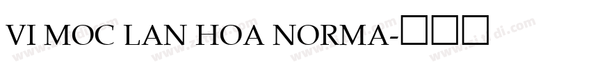 VI Moc Lan Hoa Norma字体转换